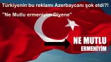 В Баку возмущены турецким роликом «Какое счастье родиться армянином»